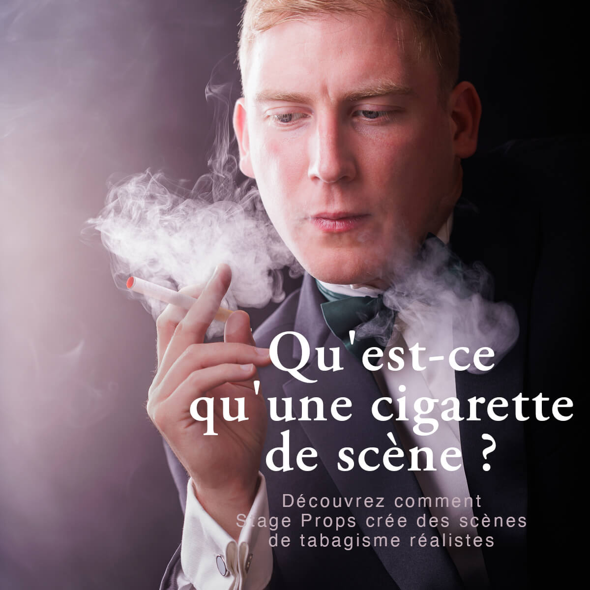 Qu'est-ce qu'un accessoire de cigarette de scène