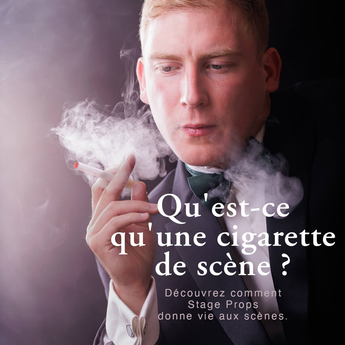 Qu'est-ce qu'un accessoire de cigarette de scène